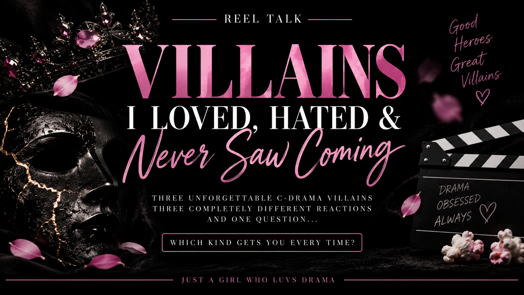 Villains I Loved, Hated & Never Saw Coming